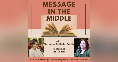 Are You Grading Yourself by Your Children’s Lives?