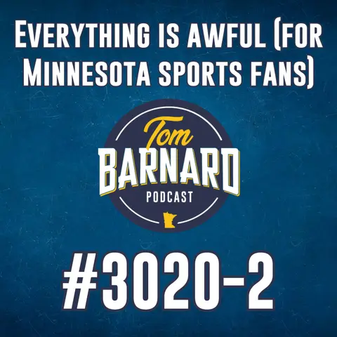 Everything is awful (for Minnesota sports fans) - #3020-2
