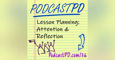 Lesson Planning: Attention and Reflection - PPD036
