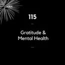 115 - Gratitude & Mental Health