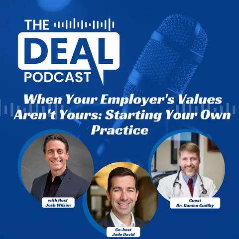 When Your Employer's Values Aren't Yours: Starting Your Own Practice — Dr. Damon Cudihy
