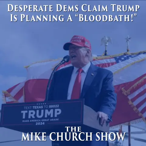 Desperate Dems Claim Trump Is Planning A “Bloodbath!”