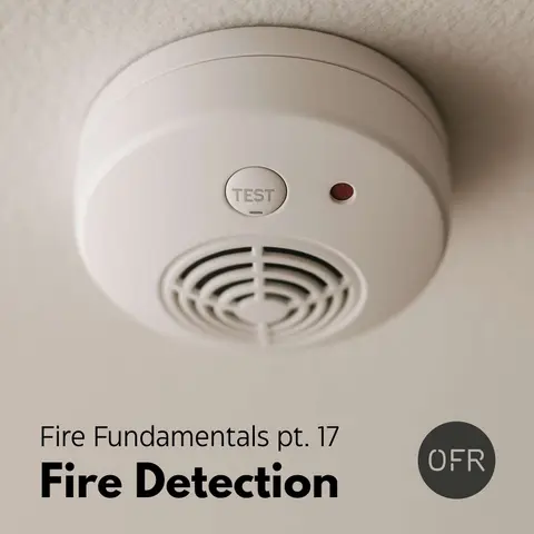 211 - Fire Fundamentals pt. 17 - Detecting fires