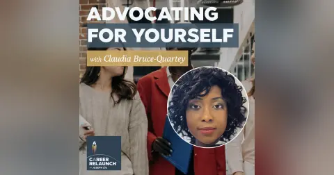 Advocating For Yourself with Claudia Bruce-Quartey- CR98