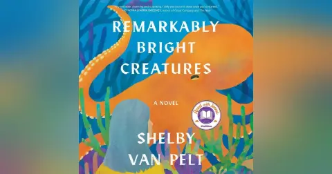 "Remarkably Bright Creatures" by Shelby Van Pelt reviewed