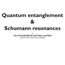Quantum Entanglement and the Schumann Resonance