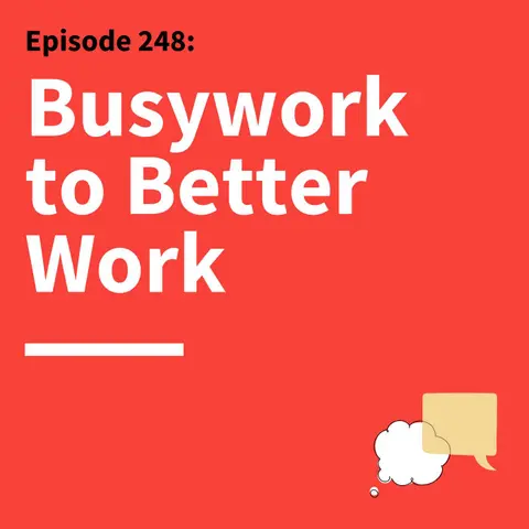 248. Better Together: How to Supercharge Your Team’s Productivity