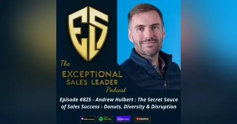 Andrew Hulbert – The Secret Sauce of Sales Success-Donuts, Diversity & Disruption