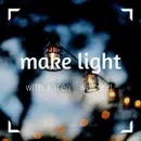 Rituals & Routines:  Make Light Season 4, Episode 2