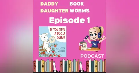 Daddy Daughter Book Worms: "If You Give a Dog a Doughnut" by Laura Numeroff & illustrated by Felicia Bond