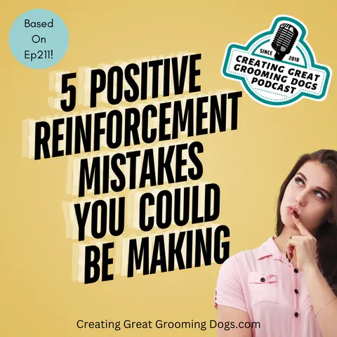 5 Positive Reinforcement Mistakes You Might Be Making