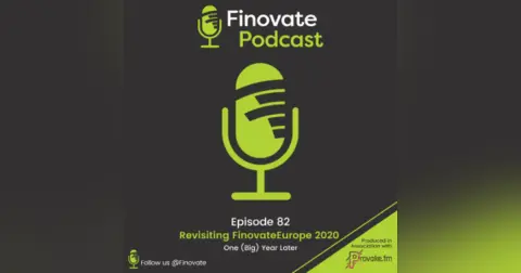 EP 82: Revisiting FinovateEurope 2020 One (Big) Year Later
