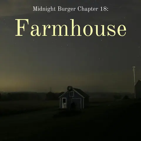 Chapter 18: Farmhouse