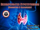 Ep 210 Decompensated Hypothyroidism Recognition and Management