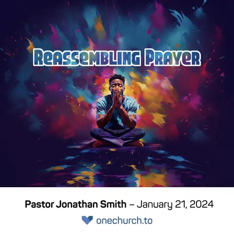 Reassembling Prayer (wk3)