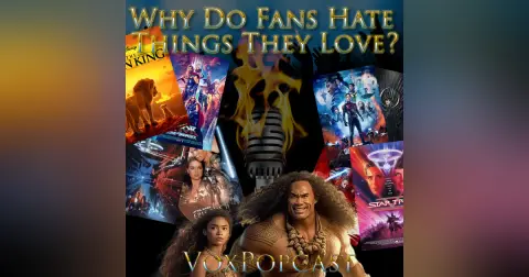 e270. Why Do Fans Hate Things They Love?