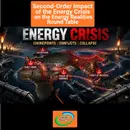 Energy Crisis Choke points in motion and the Second Order Impacts of the crisis