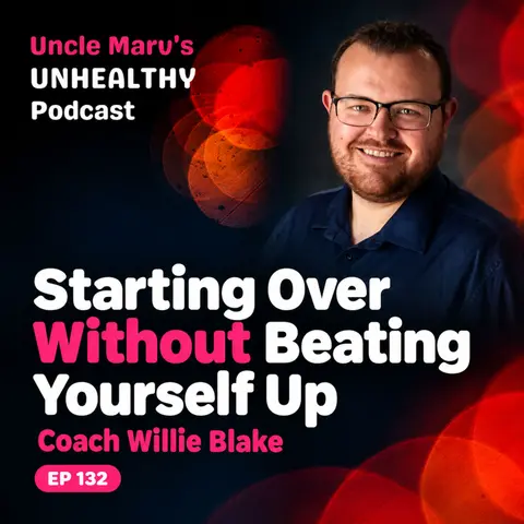 Starting Over Without Beating Yourself Up (EP 132)