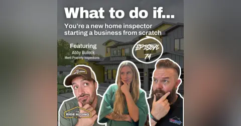 What to do if you're a new home inspector starting a business from scratch! Featuring Abby Bullock