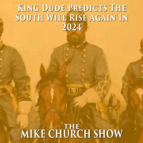 King Dude Predicts The South Will Rise Again In 2024