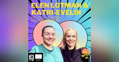 #11: Kas kunstnik peabki hull olema? Elen Lotman ja Katri-Evelin Kalaus