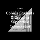 49 - College Students & Creating Supportive Communities (feat. Dr. Gary Glass)