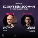 Episode 258: Ecosystem Zoom-In: The Moroccan Case