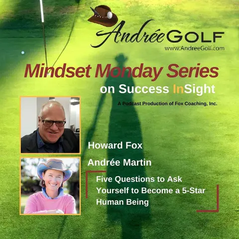 Andrée Martin, Mindset Monday - Five Questions to Ask Yourself to Become a 5-Star Human Being