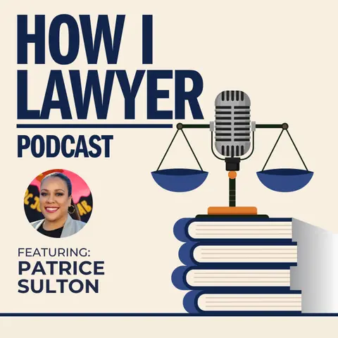 #024: Patrice Sulton - Criminal Justice Reformer, Civil Rights Lawyer, Legislative Drafter, and Non-Profit Founder