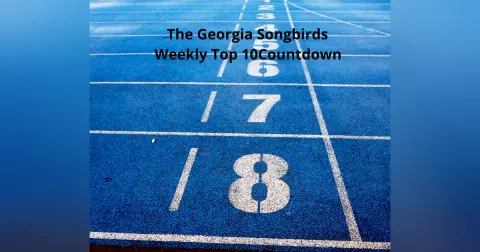 The Georgia Songbirds Weekly Top 10 Week 224