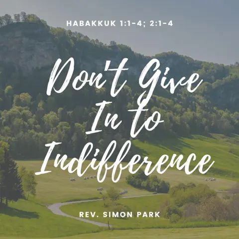 Don’t Give In to Indifference
