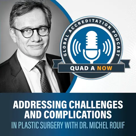 QUAD A NOW: Addressing Challenges and Complications in Plastic Surgery with Dr. Michel Rouif