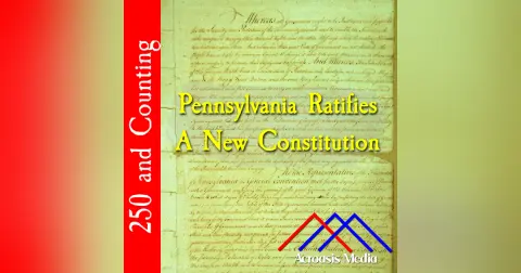 Pennsylvania Ratifies A New Constitution–September 28, 1776