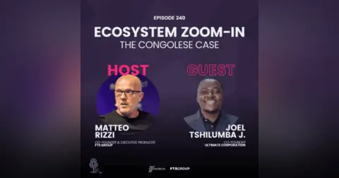Episode 240: Ecosystem Zoom-In: The Congolese Case