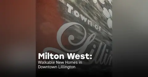 Milton West: New Homes Now Selling in Downtown Lillington, NC