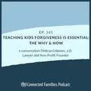 Teaching Kids Forgiveness Is Essential: The Why & How