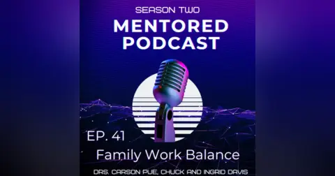 Ep. 41 Family Work Balance