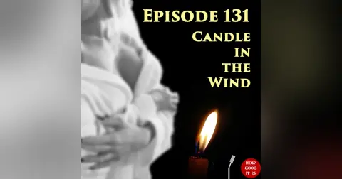131: Candle in the Wind