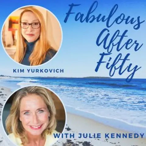 FABULOUS AFTER FIFTY! EPISODE 65 –  KIM YURKOVICH – THE POWER OF HYPNOTHERAPY