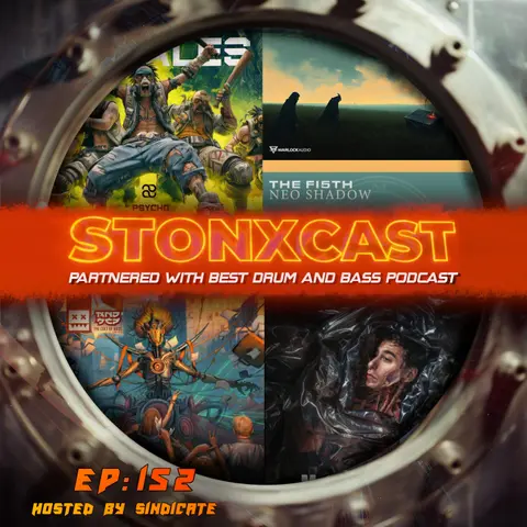Stonxcast Episode 152 - Hosted By Sindicate