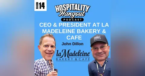Third Place Thinking: John Dillon CEO of La Madeleine on Reviving Legacy Brands and Redefining Café Culture in Hospitality