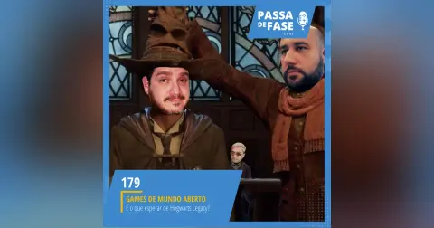 #179 | Games de mundo aberto e nossas expectativas de Hogwarts Legacy