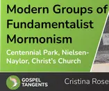 Modern Mormon Fundamentalism (Cristina Rosetti Gagliano 5 of 5)