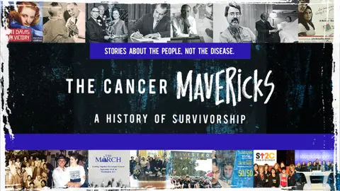 The Cancer Mavericks: A History of Survivorship