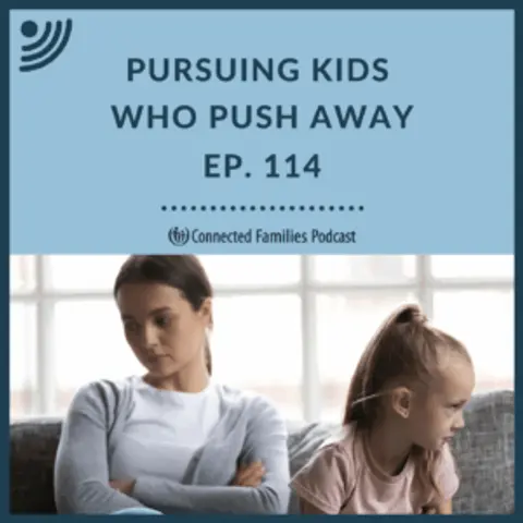 Pursuing Kids Who Push Away