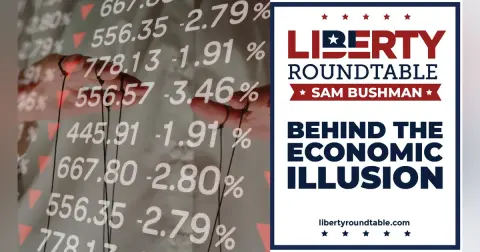 Exposing Government Economic Lies: Why Honest Money and Liberty Matter | Liberty RoundTable Live with Sam Bushman