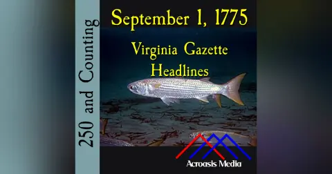 September 1, 1775: Virginia Gazette Headlines