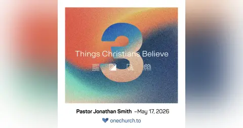 Things Christians Believe PT3 (wk1)