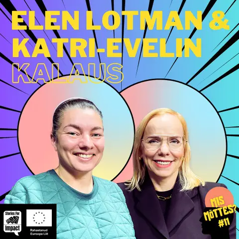 #11: Kas kunstnik peabki hull olema? Elen Lotman ja Katri-Evelin Kalaus