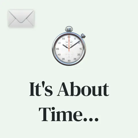 ⏱ It's About Time...